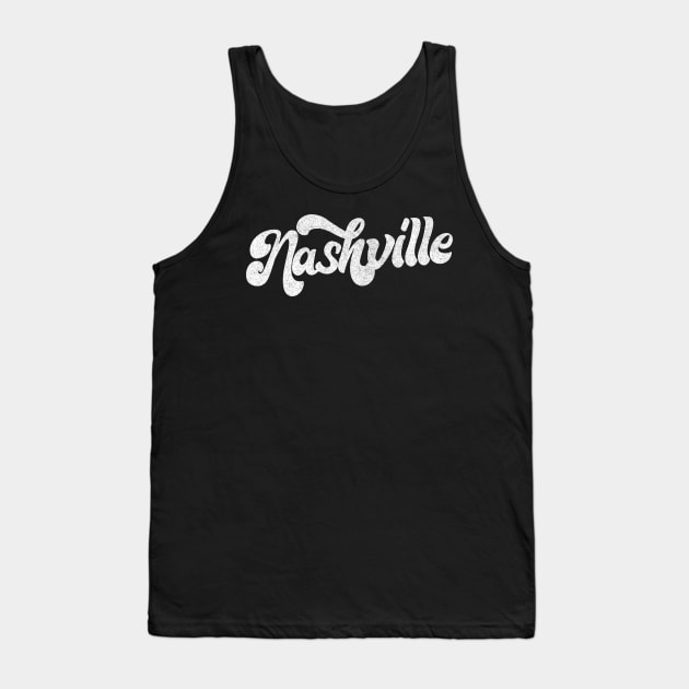 Nashville  // Retro Typography Design Tank Top by DankFutura